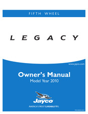 Jayco Legacy Fifth Wheel 2010 Owner's Manual