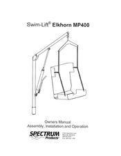 Spectrum Swim-Lift Elkhorn MP400 Owners Manual Assembly And Operating Instructions
