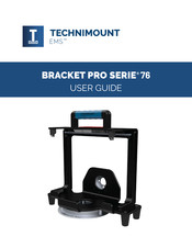Technimount System BRACKET PRO 76 Series User Manual