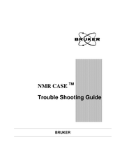 Bruker NMR CASE Troubleshooting Manual