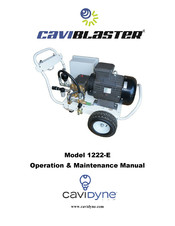 CAVIDYNE Caviblaster 1222-E Operation & Maintenance Manual