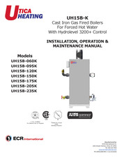 Ecr Utica Heating UH15B-K Installation, Operation & Maintenance Manual