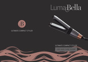 LumaBella ULTIMATE COMPACT STYLER Use And Care Manual