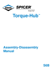 DANA SPICER Torque-Hub S6B Assembly And Disassembly
