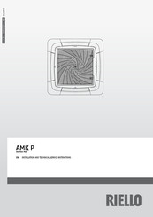 Riello AMK 140 P Installation And Technical Service Instructions