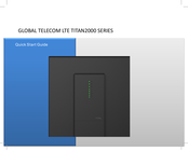 Global Telecom LTE TITAN2000 Series Quick Start Manual