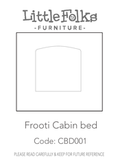 Little Folks Furniture Frooti Cabin Carefully & Keep For Future Reference