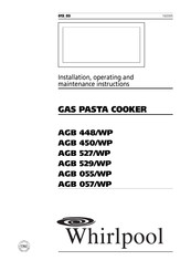 Whirlpool AGB 527/WP Installation, Operating And Maintenance Instructions For The Installer And The User