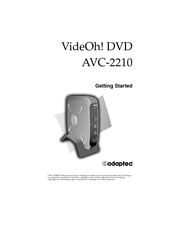 Adaptec VideOh! DVD
AVC-2210 Getting Started