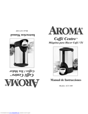 Aroma Caffe Centro ACU-040 Instruction Manual