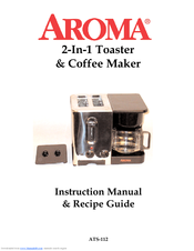 Aroma ATS-112 Instruction Manual & Recipe Manual