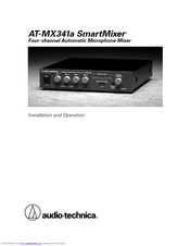 Audio Technica SmartMixer AT-MX341a Installation And Operation Manual