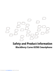 Blackberry CURVE 8300 - CURVE 8350I SMARTPHONE Safety And Product Information