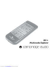 Cambridge Audio MI+ Multimedia Explorer User Manual