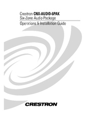 Crestron CNX-AUDIO-6PAK Operations & Installation Manual