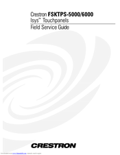 Crestron Isys FSKTPS-6000 Field Service Manual