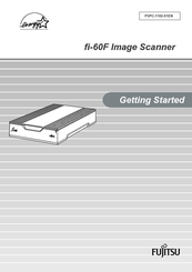 Fujitsu PA03420-B001 - fi 60F - Flatbed Scanner Getting Started