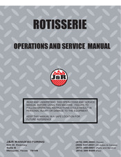 J&R MANUFACTURING ROTISSERIE Operation And Service Manual