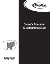 ProFlo PF1612PA Owner's Operation & Installation Manual