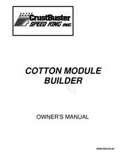 CrustBuster COTTON MODULE BUILDER Owner's Manual