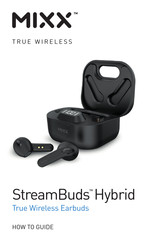 Mixx StreamBuds Hybrid How-To Manual