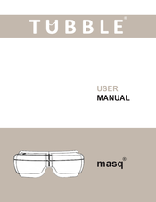 Tubble masq User Manual