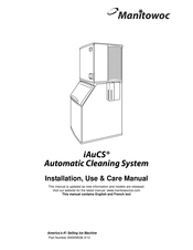 Manitowoc iAuCS Installation, Use & Care Manual