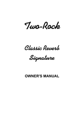 Two-Rock CLASSIC REVERB SIGNATURE Owner's Manual