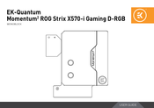 Ek-Quantum Momentum2 ROG Strix X570-i Gaming D-RGB User Manual