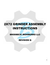 BRODBECK IRONWORKS 2X72 GRINDER Assembly Instructions Manual