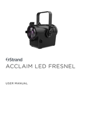 Strand Acclaim LED Fresnel User Manual