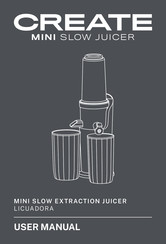 Create MINI SLOW JUICER User Manual