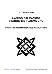 Alfa Network SVAROG 125 PLASMA CNC Operating And Maintenance Instructions Manual