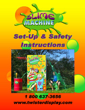 Twister Display SLIME MACHINE Set-Up And Safety Instructions