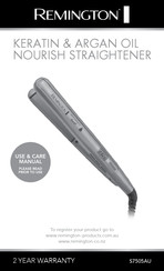 Remington KERATIN & ARGAN OIL NOURISH STRAIGHTENER Use & Care Manual