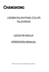 Changhong Electric LED22YB1600UA Operation Manual