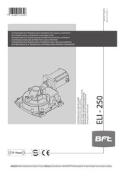 BFT ELI250N Installation And User Manual