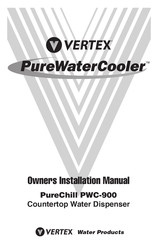 Vertex Water Products PureWaterCooler PureChill PWC-900 Owners & Installation Manual
