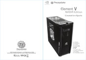 Thermaltake Element V NVIDIA Edition User Manual