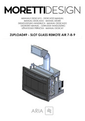 Moretti Design ARIA ZUPLOAD49 - SLOT GLASS REMOTE AIR 7 Dedicated Manual