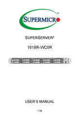 Supermicro SUPERSERVER 1018R-WC0R User Manual