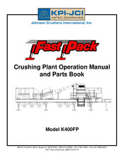 KPI-JCI Fast Pack K400FP Crushing Plant Operation Manual And Parts Book