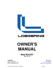 LOEGERING MUD BUCKET Owner's Manual
