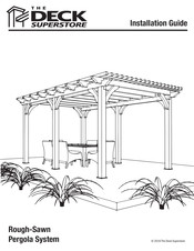 Deck Superstore Rough-Sawn Pergola System Installation Manual