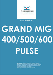 LOKERMANN GRAND MIG 600 PULSE User Manual