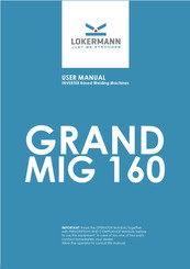 LOKERMANN GRAND MIG 160 User Manual