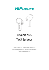HiFuture TrueAir ANC User Manual