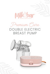 Milk bar Premium Care Instruction Manual