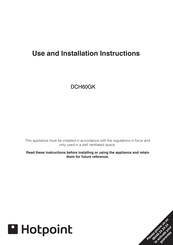 Hotpoint DCH60GK Use And Installation Instructions