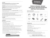 Frisco CERAMIC WHALE DOG & CAT WATER FOUNTAIN Instruction Manual
